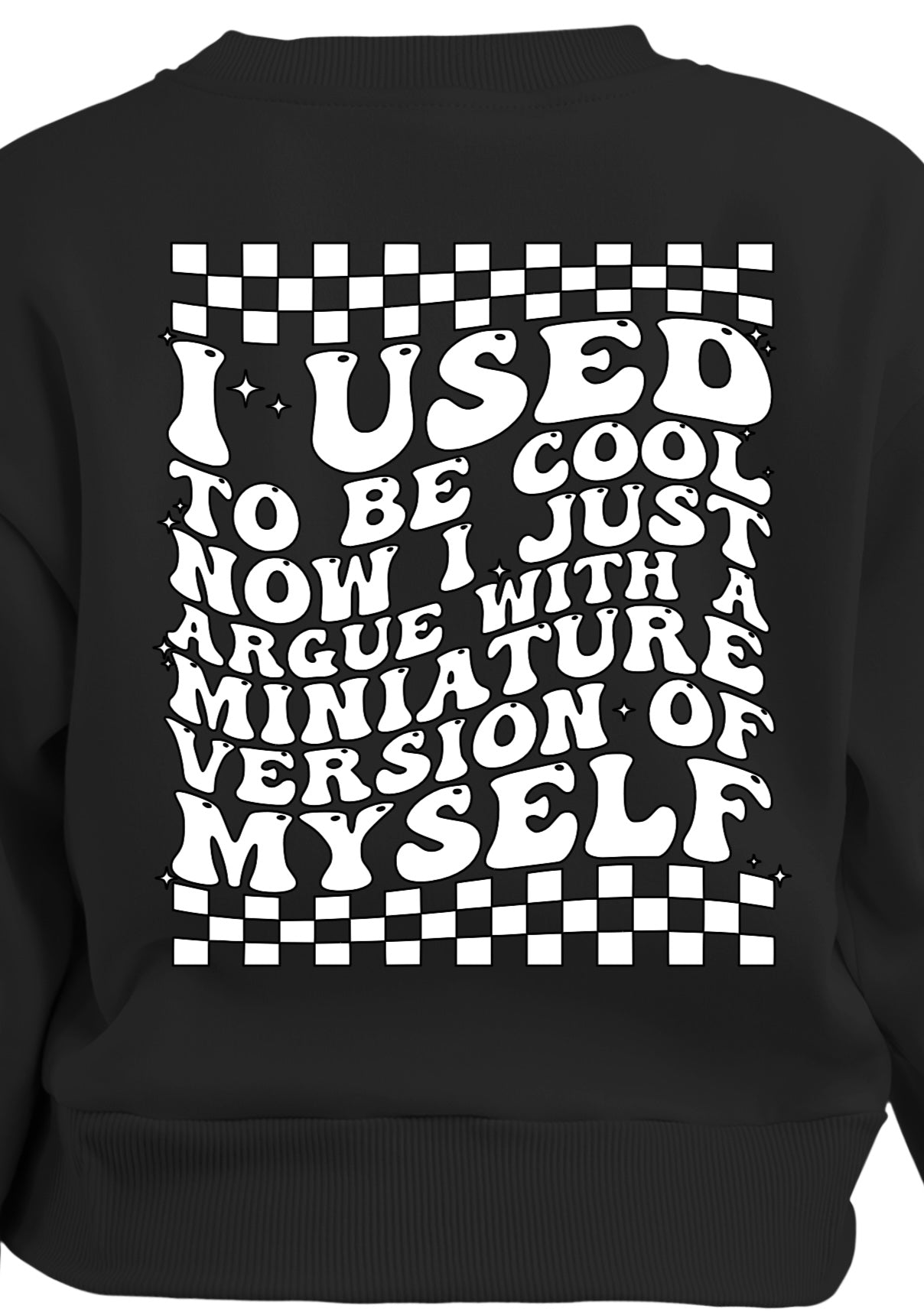 I used to be Cool Crewneck Sweatshirt