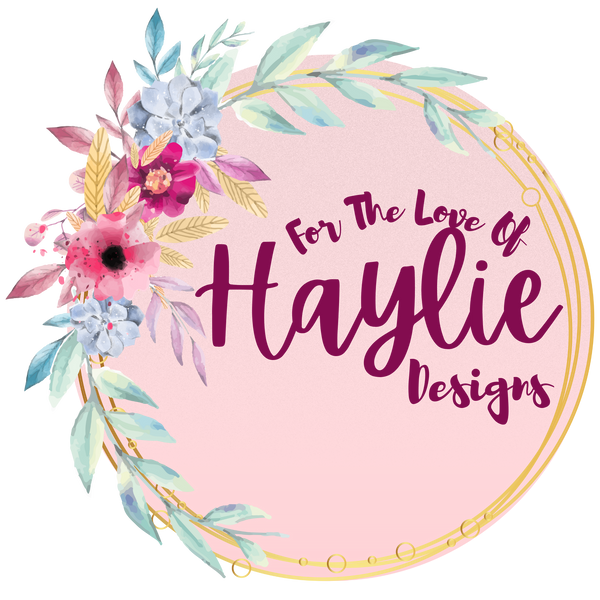 For the Love of Haylie Designs